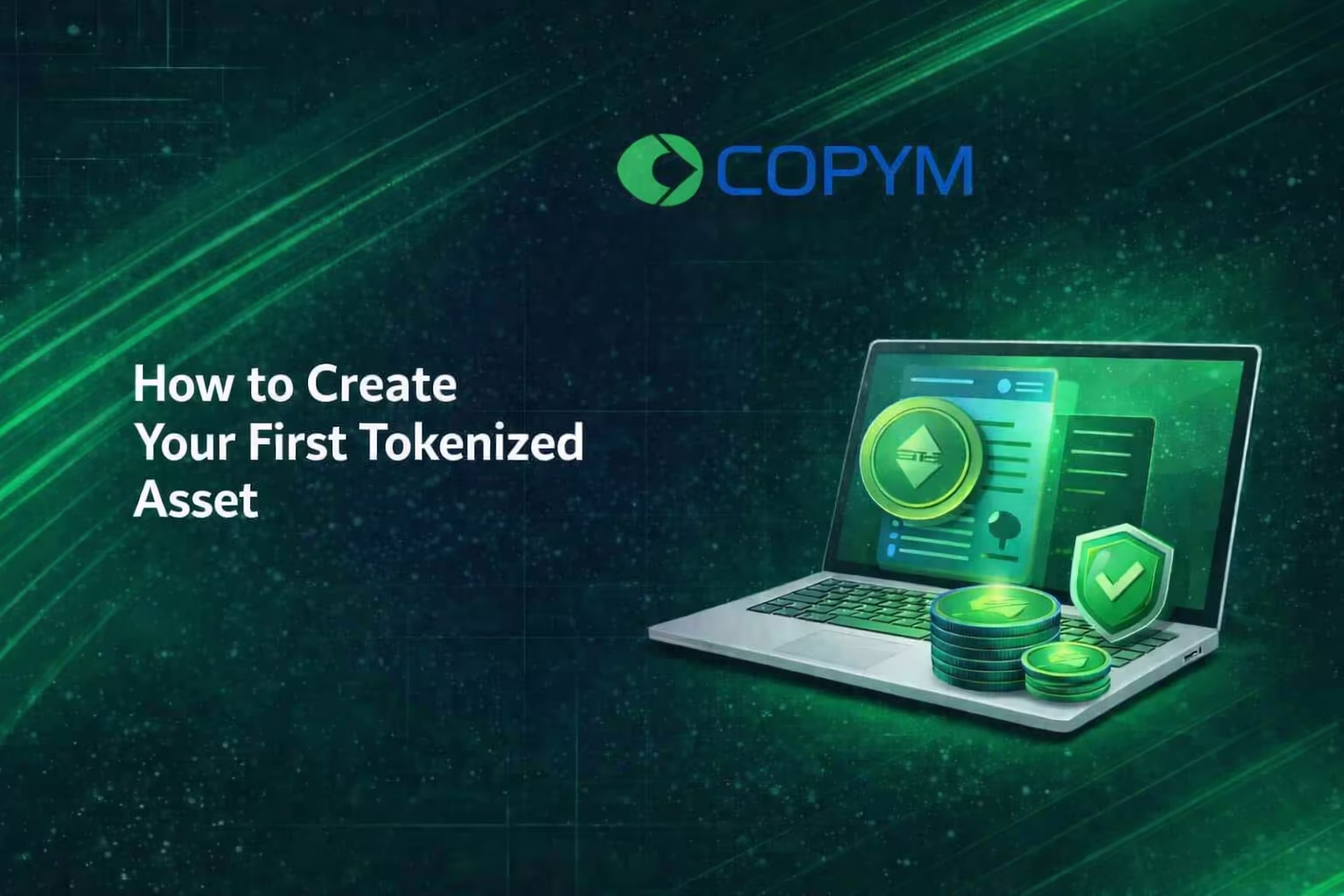 How to Create Your First Tokenized Asset