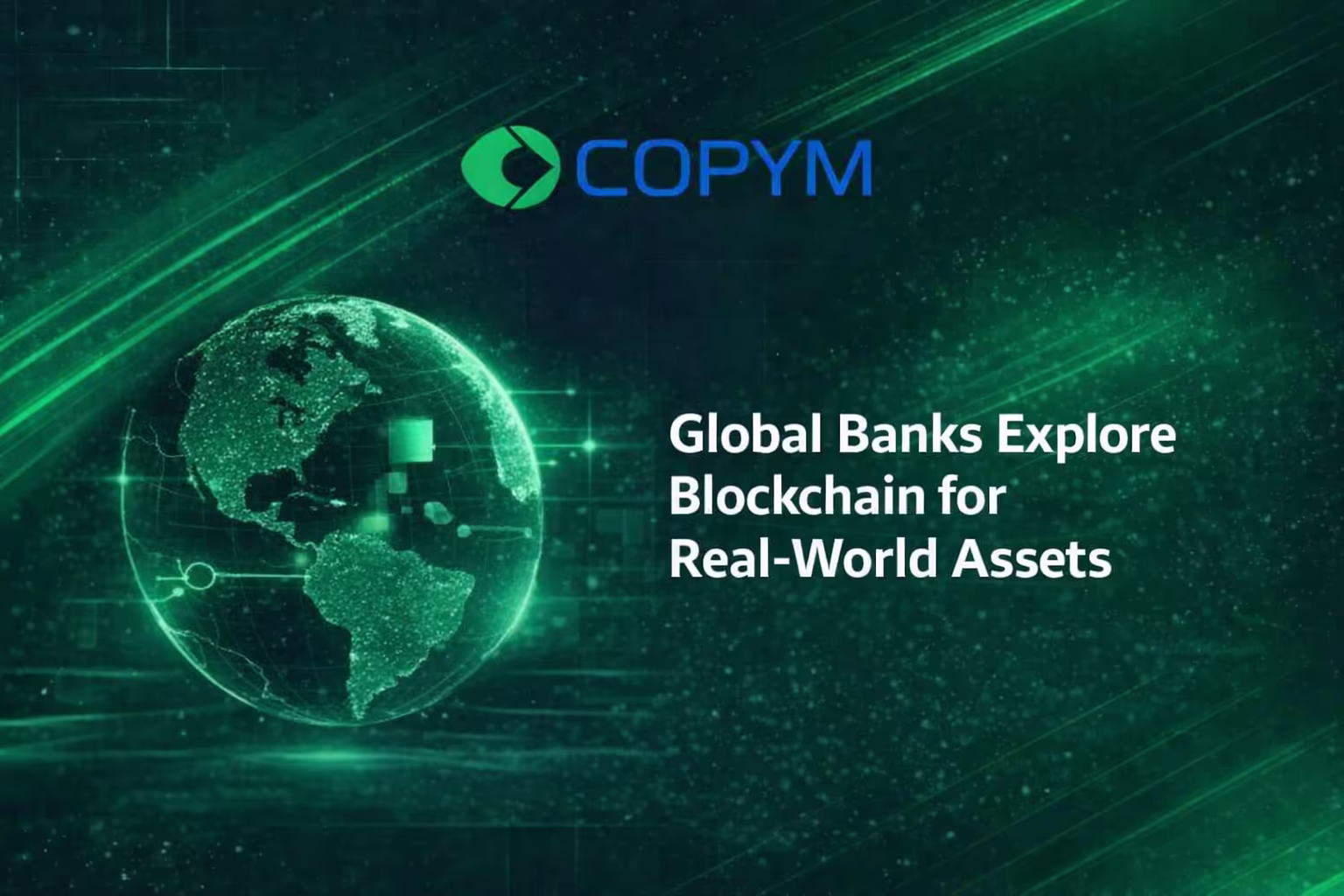Global Banks Explore Blockchain for Real-World Assets