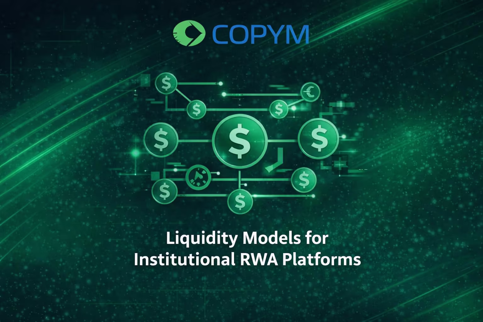 Liquidity Models for Institutional RWA Platforms
